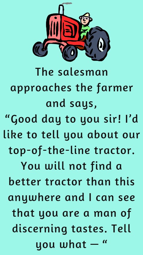 A Tractor Salesman Shows Up At Joe's Farm