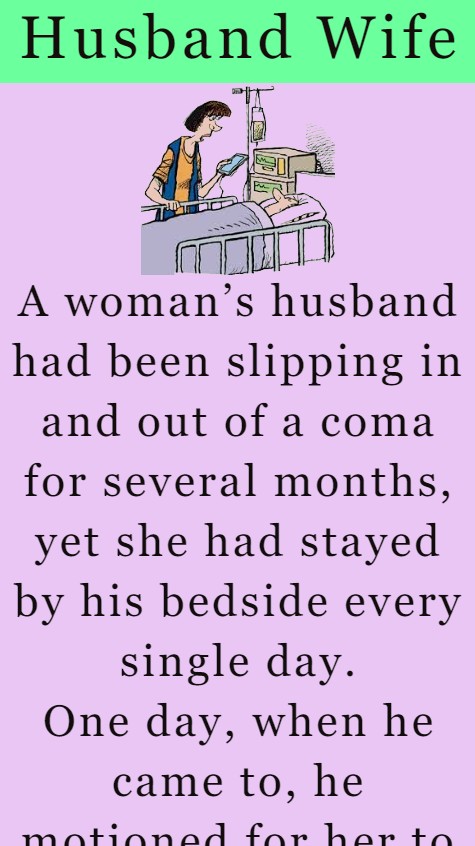 A Woman’s Husband Had Been Slipping In