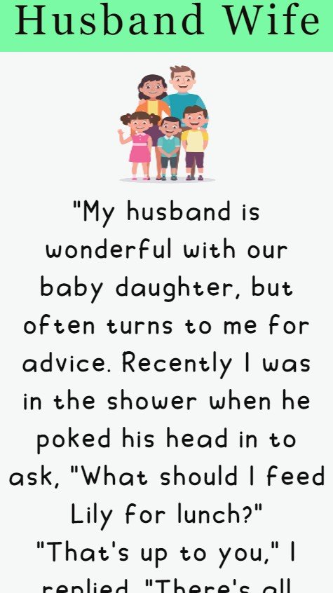 My husband is wonderful with our baby daughter