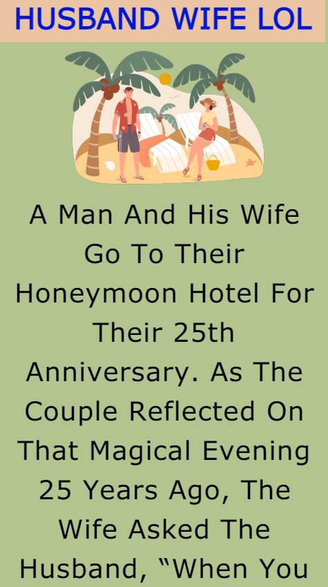 A Man And His Wife Go To Their Honeymoon