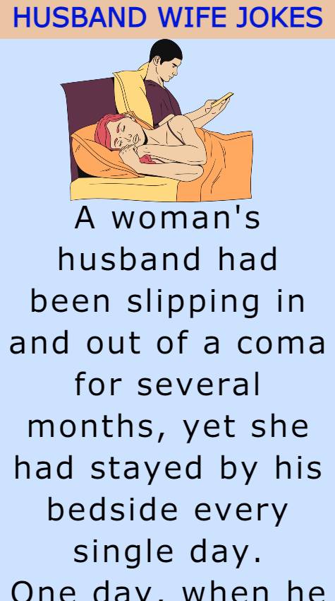 A woman's husband had been slipping