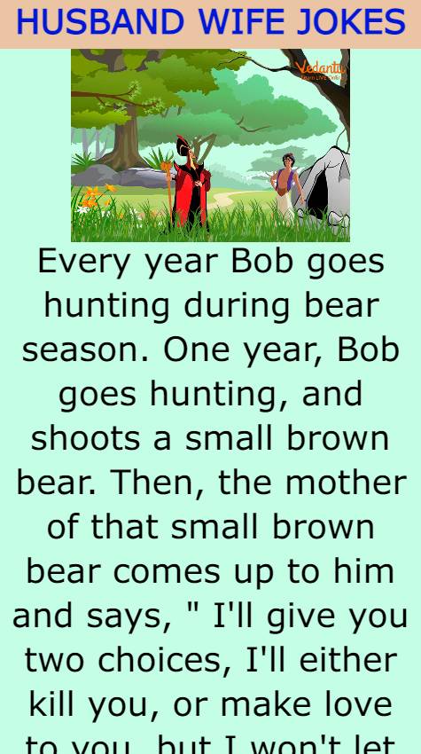 Bob goes hunting during bear season