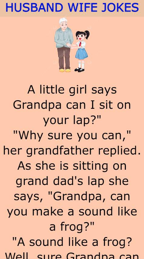 A little girl says Grandpa