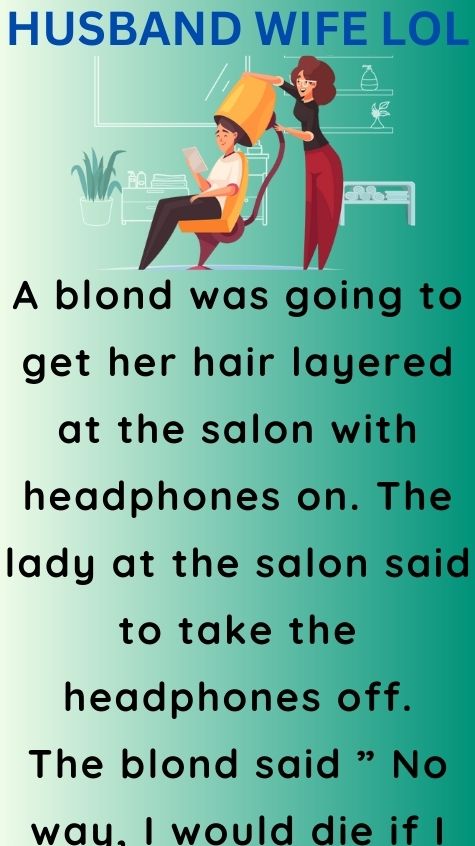 A blond was going to get her hair layered