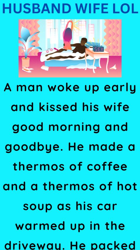 A man woke up early and kissed his wife