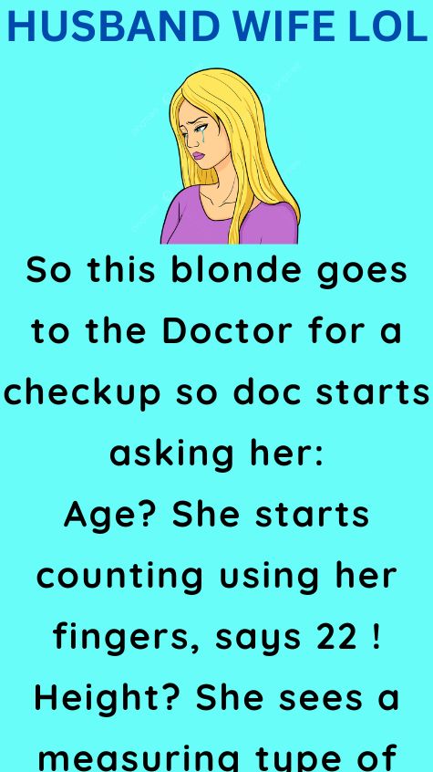 Blonde goes to the Doctor for a checkup