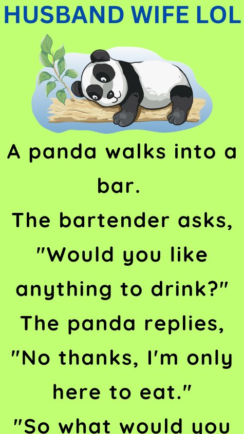A panda walks into a bar
