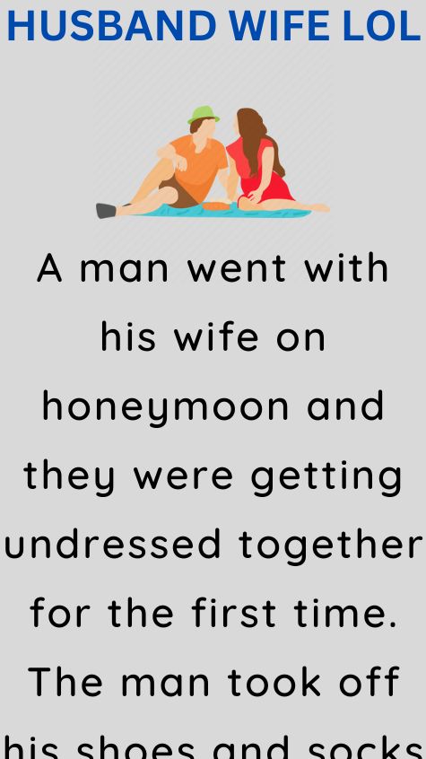 A man went with his wife on honeymoon
