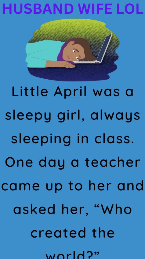 Little April was a sleepy girl