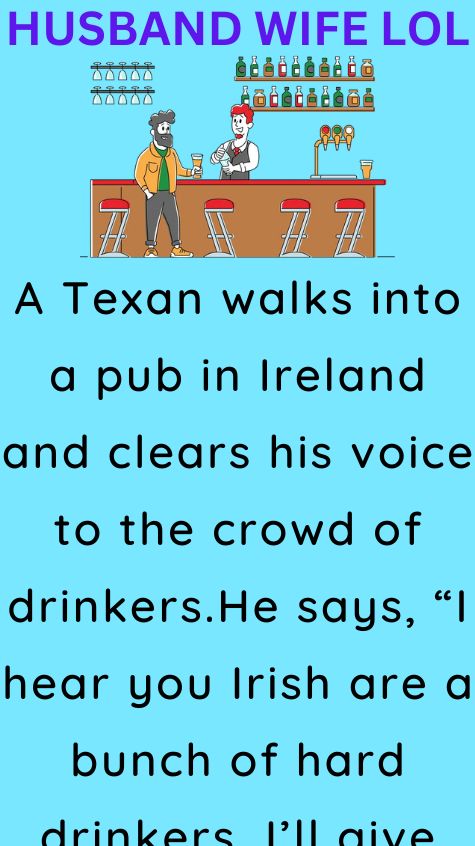 A Texan walks into a pub