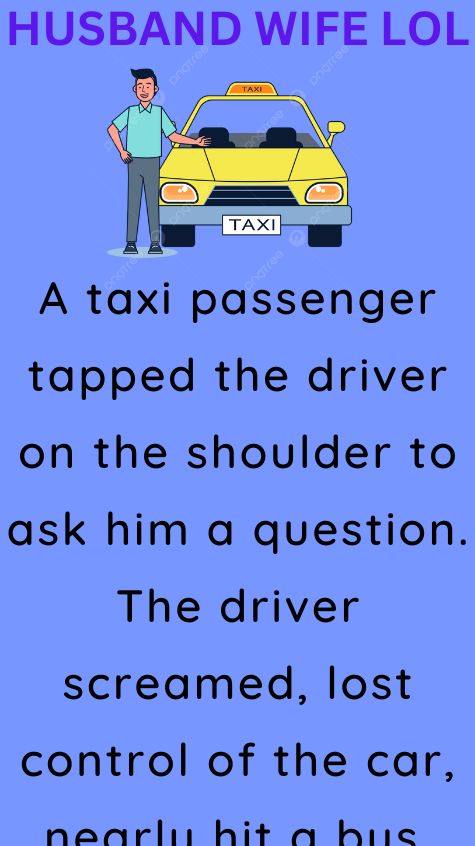 A taxi passenger tapped the driver