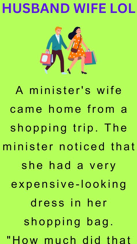 A ministers wife came home from a shopping trip