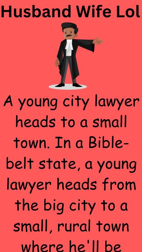 A young city lawyer heads to a small town