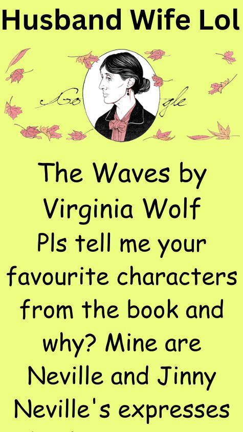 The Waves by Virginia Wolf