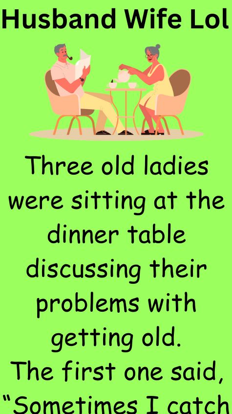 Three old ladies were sitting at the dinner table