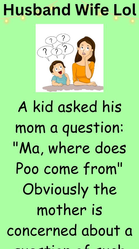 A kid asked his mom a question