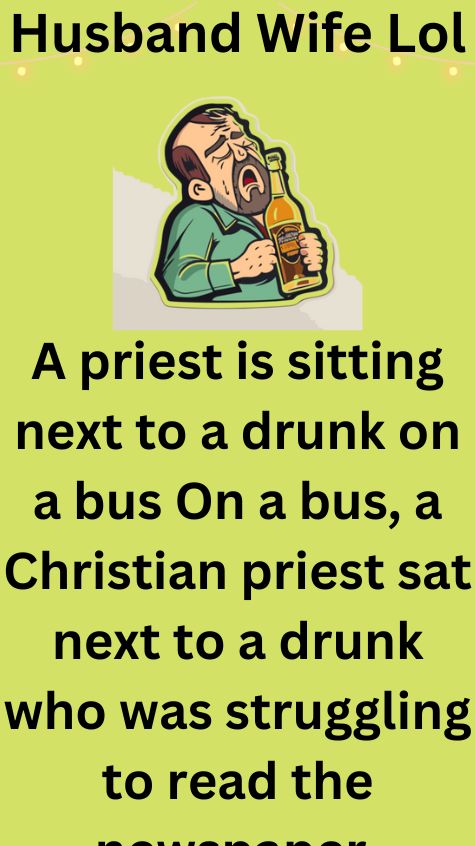 A priest is sitting next to a drunk