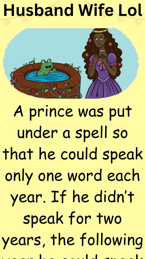 A prince was put under a spell