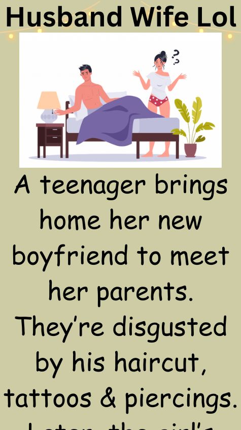 A teenager brings home her new boyfriend to meet
