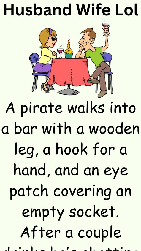 A pirate walks into a bar with a wooden leg