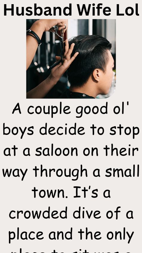 A couple good ol boys decide to stop at a saloon