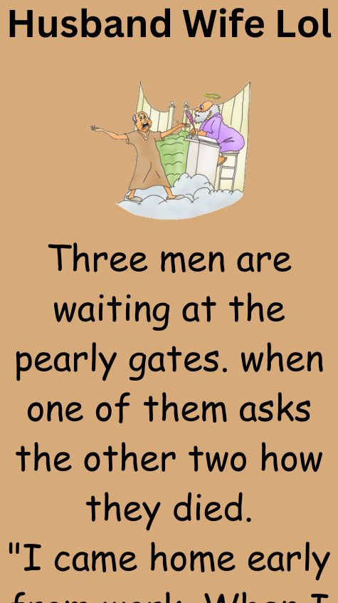 Three men are waiting at the pearly gates