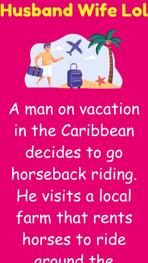 A man on vacation in the Caribbean decides