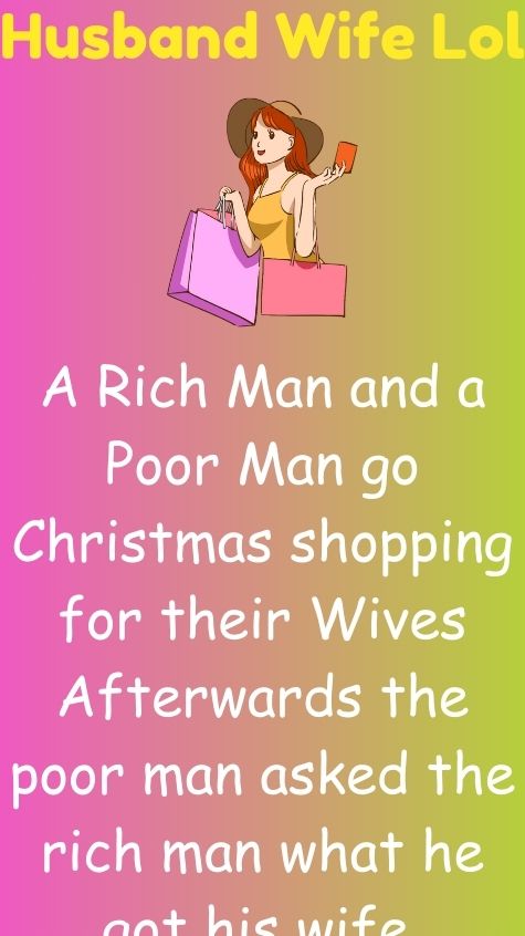 A Rich Man and a Poor Man go Christmas shopping