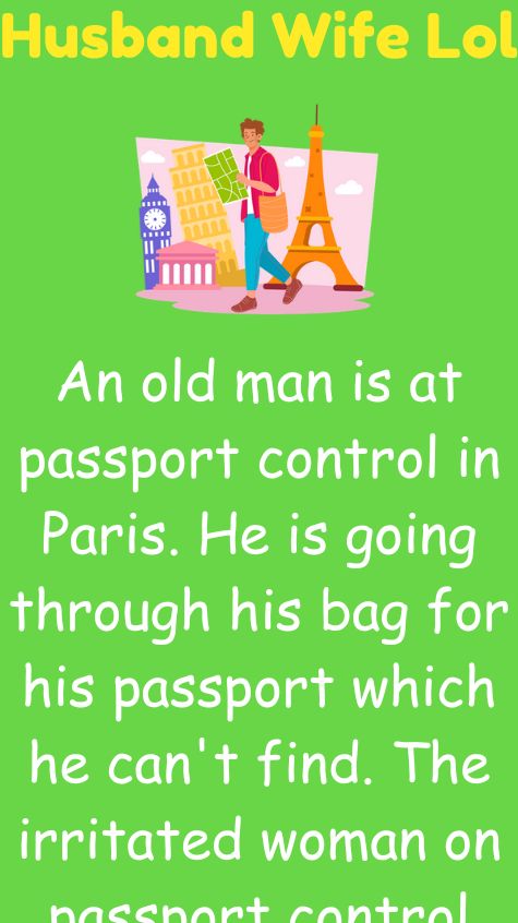 An old man is at passport control in Paris