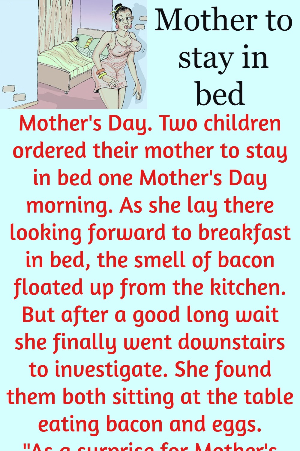 Mother to stay in bed