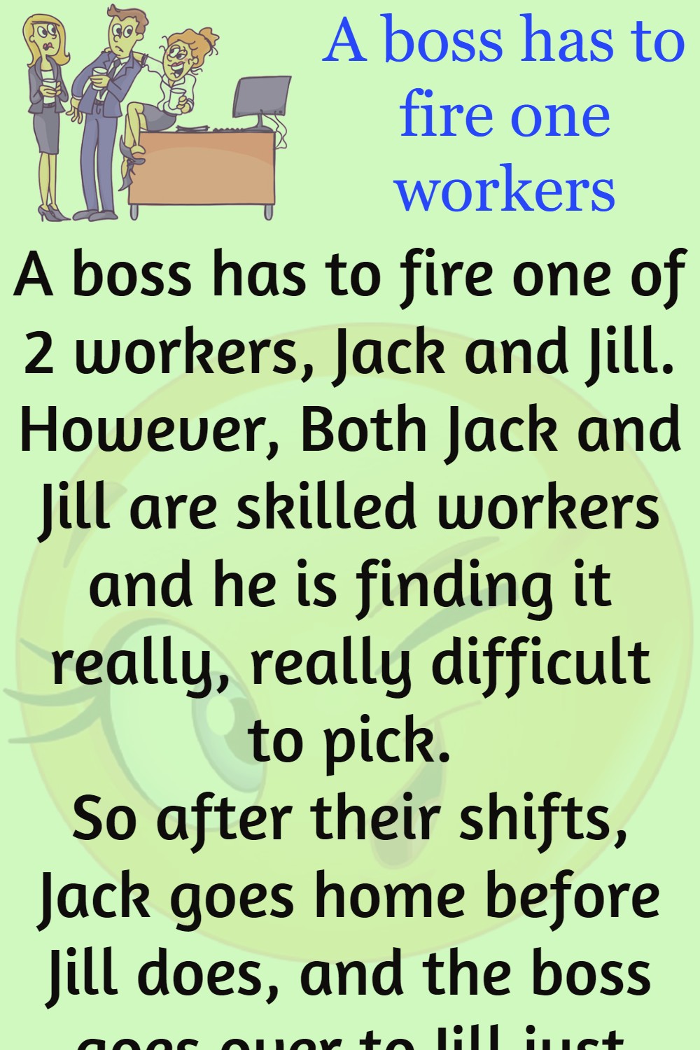 A boss has to fire one workers