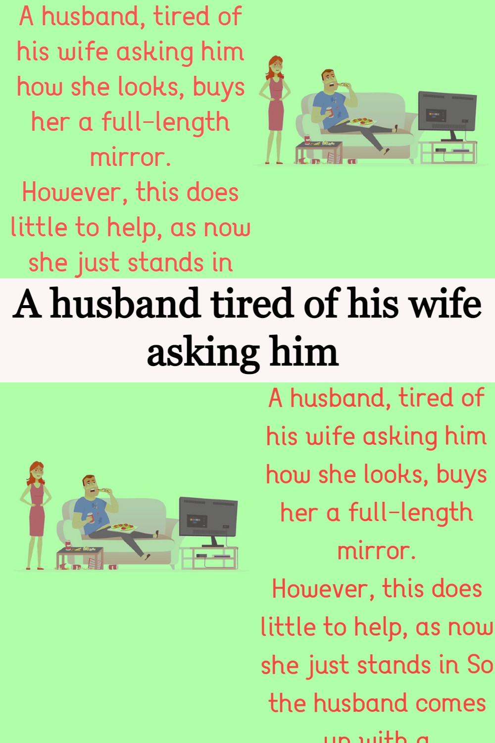 A husband tired of his wife asking him