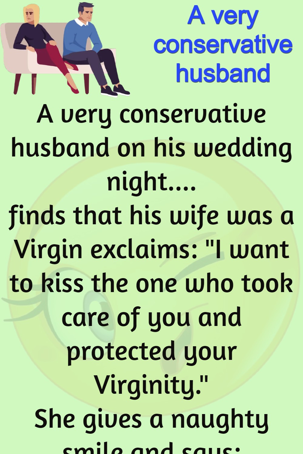 A very conservative husband