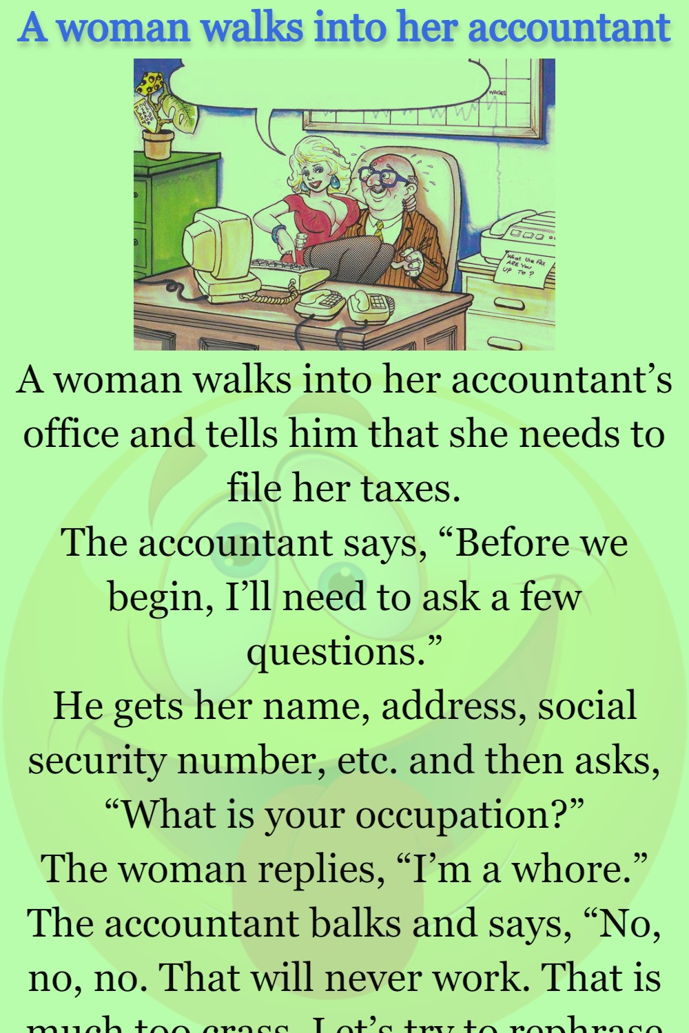 A woman walks into her accountant