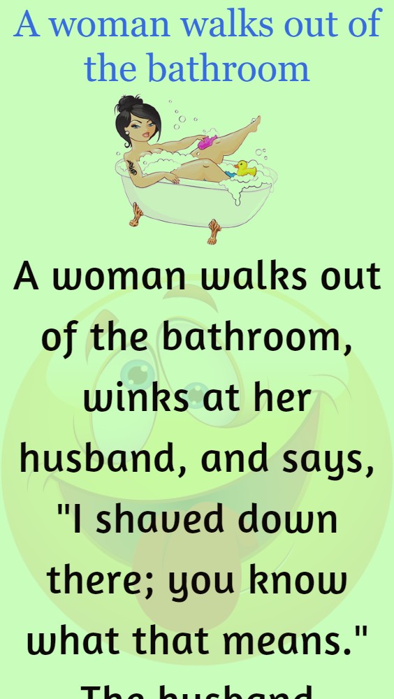 A woman walks out of the bathroom