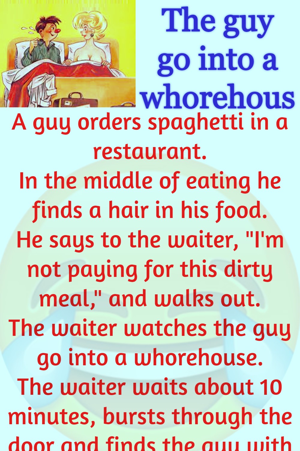 The guy go into a whorehouse