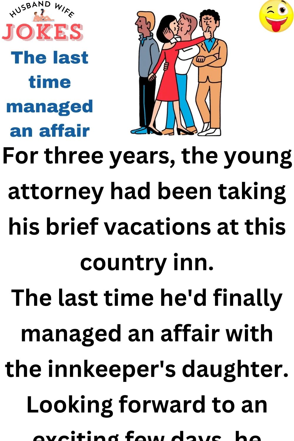 The last time managed an affair