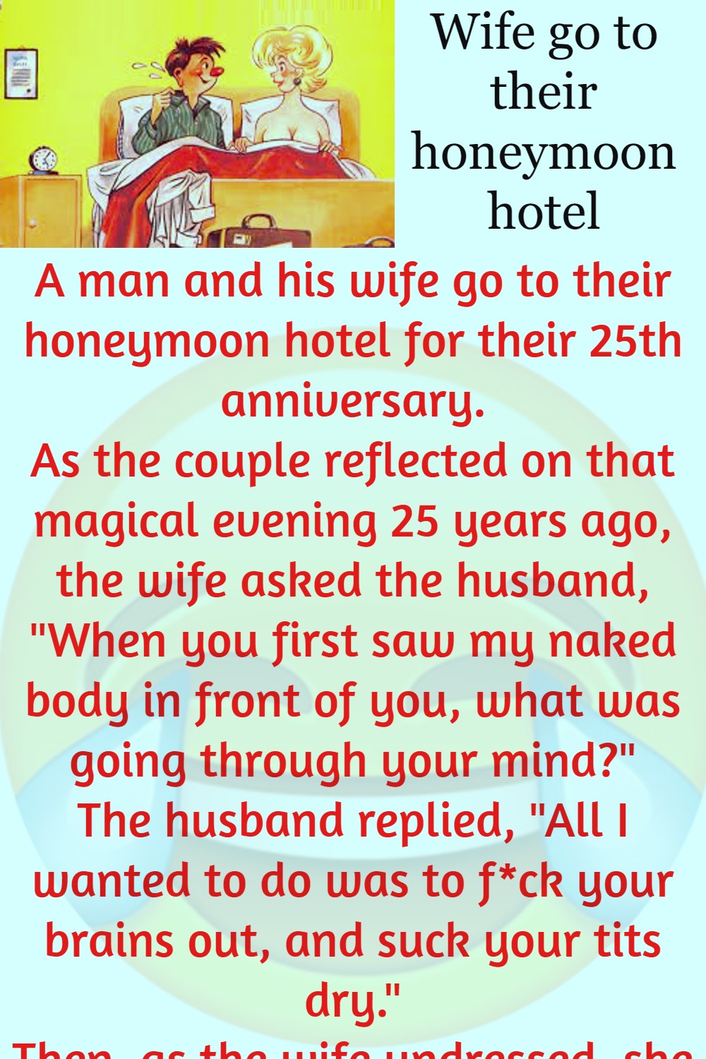 Wife go to their honeymoon hotel