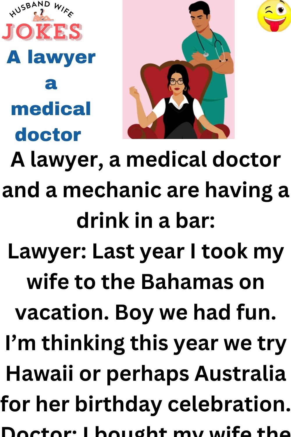 A lawyer a medical doctor