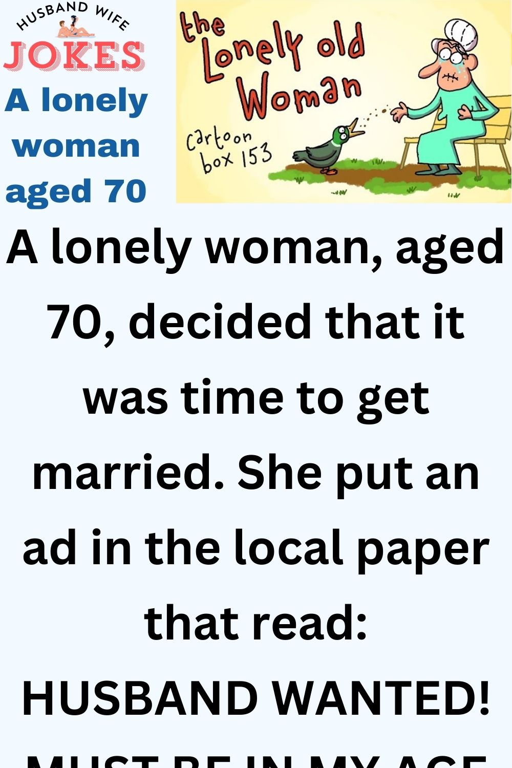 A lonely woman aged 70