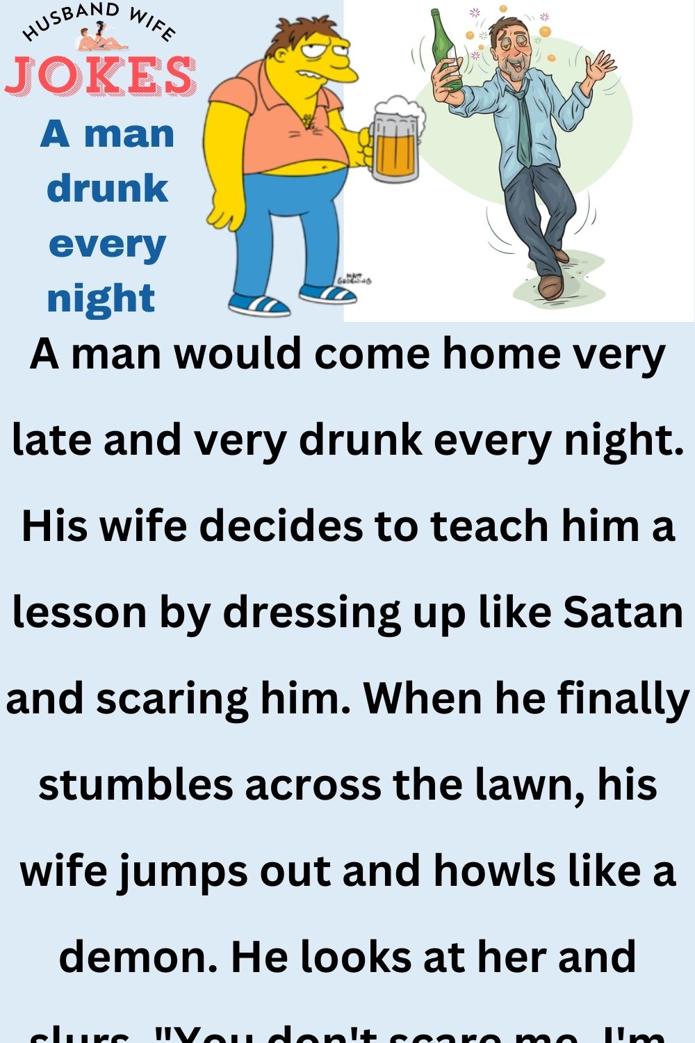 A man drunk every night