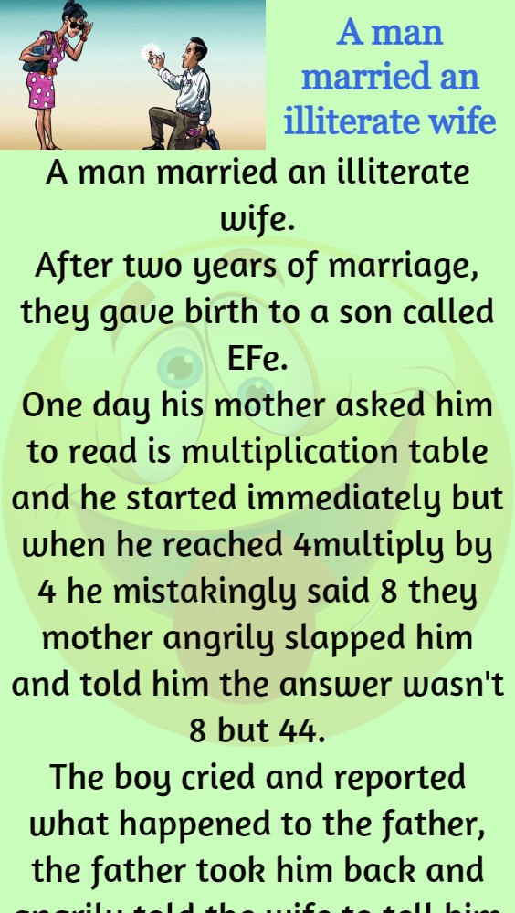 A man married an illiterate wife