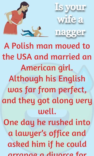 Is your wife a nagger