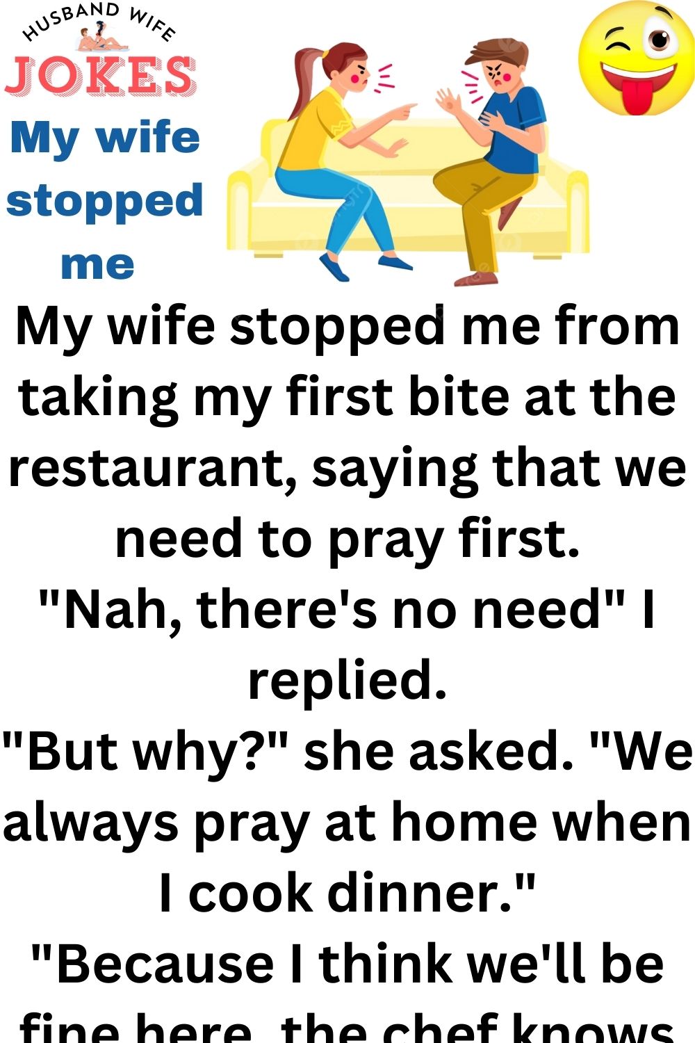 My wife stopped me 