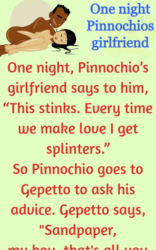 One night Pinnochios girlfriend