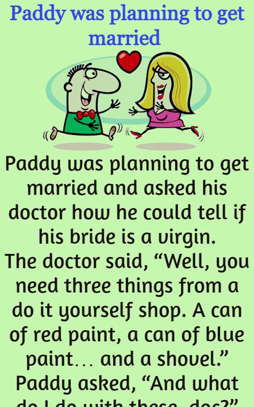 Paddy was planning to get married 