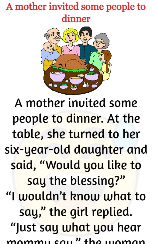 A mother invited some people to dinner