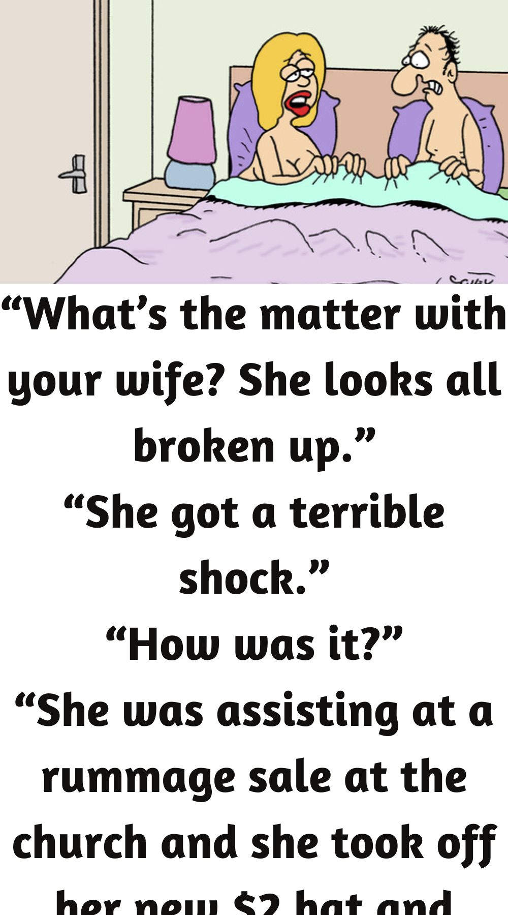 The matter with your wife